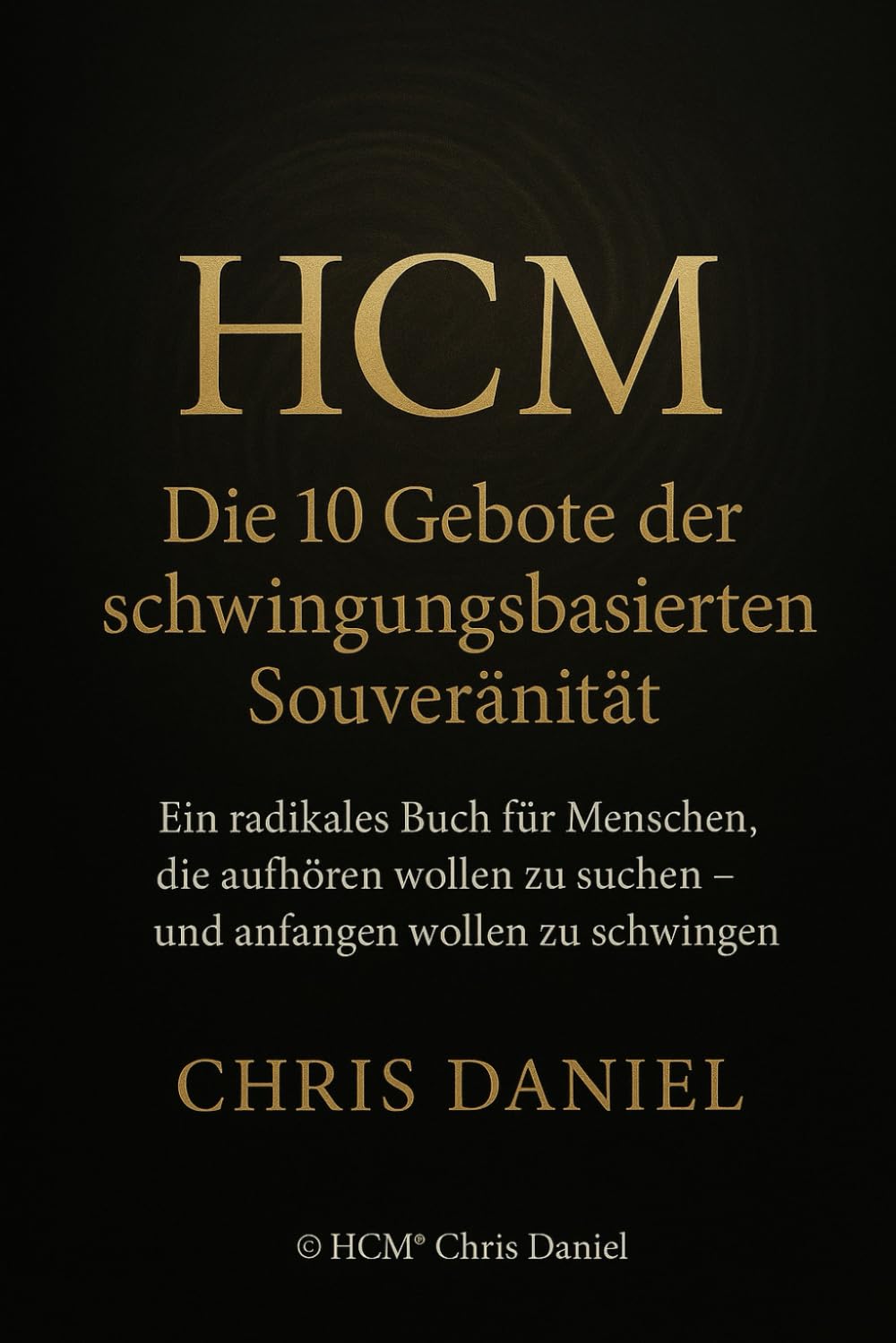 Buchcover HCM® -- Die 10 Gebote der Schwingungs-Souveränität